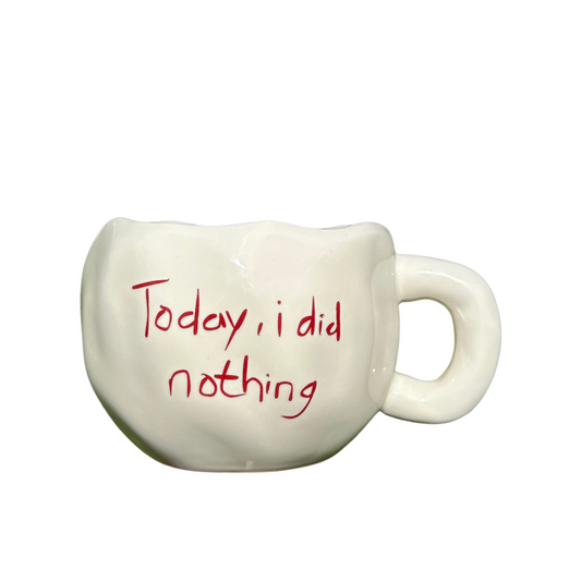 Today, I did nothing