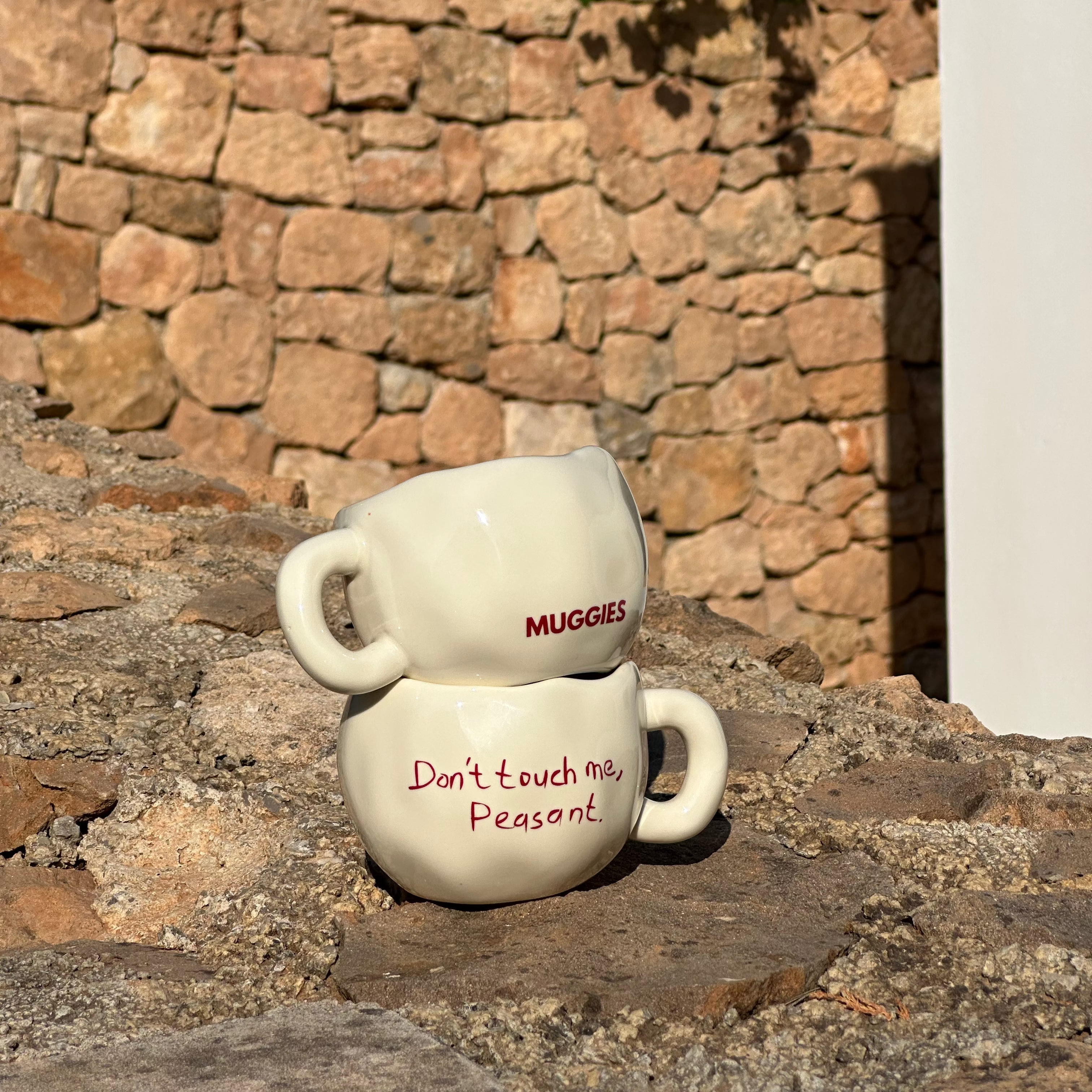 Don't touch me, peasant.